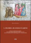 I «Fratres» di Angelo Clareno. Da poveri eremiti di papa Celestino a Frati minori della provincia di s. Girolamo «de Urbe» attraverso la genesi del Terz'ordine...