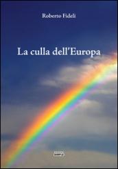 La culla dell'Europa