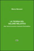 La teoria del valore relativo. Una teoria economica realmente psichedelica