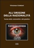 All'origine della razionalità. Forme della razionalità e del giudizio