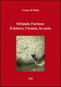 Orlando furioso. Il lettore, l'ironia, la corte