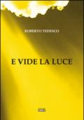 E vide la luce