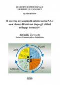 Il sistema dei controlli interni nella P.A.: una visione di insieme dopo gli ultimi sviluppi normativi