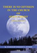 There is no division in the Church of Jesus Christ (wake-up and live)