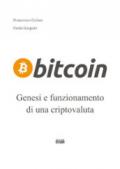 Bitcoin. Genesi e funzionamento di un criptovaluta