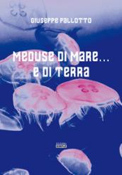 Meduse di mare... e di terra