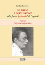 Silenzio e discussione sulla finale «palinodia» di Leopardi. Perché parlarne imbarazza?