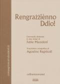 Rengrazziènno Ddio! Commedia dialettale in due tempi