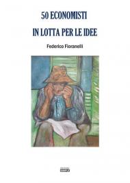 50 economisti in lotta per le idee