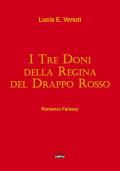 I tre doni della regina del Drappo rosso