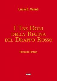 I tre doni della regina del Drappo rosso