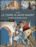 Verso Gerusalemme. Le torri di Bois Maury