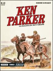 La ballata di Pat O'Shane. Ken Parker classic. 12.