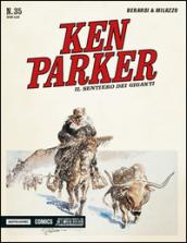 Il sentiero dei giganti. Ken Parker classic: 35