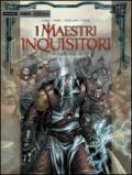 I Maestri Inquisitori. Obeyron & Sasmael: 1