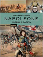 Napoleone. Ascesa e caduta