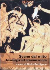 Scene dal mito. Iconologia del dramma antico