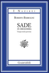 Sade in drogheria. Racconti perversi