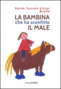 La bambina che ha sconfitto il male