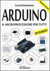 Arduino. Il microprocessore per tutti