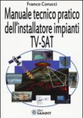 Manuale tecnico pratico dell'installatore impianti Tv-SAT