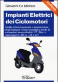 Impianti elettrici dei ciclomotori. Guida al funzionamento e manutenzione degli impianti elettrici installati a bordo di ciclomotori monocilindrici 2T (50cc)...