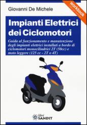 Impianti elettrici dei ciclomotori. Guida al funzionamento e manutenzione degli impianti elettrici installati a bordo di ciclomotori monocilindrici 2T (50cc)...