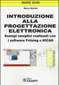 Introduzione alla progettazione elettronica. Esempi semplici realizzati con i software Fritzing e KICAD