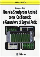 Usare lo smartphone Android come oscilloscopio e generatore di segnali audio