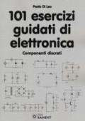 101 esercizi guidati di elettronica