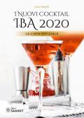 I nuovi cocktail IBA 2020. La lista ufficiale