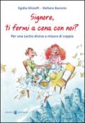 Signore, ti fermi a cena con noi? Per una lectio divina a misura di coppia