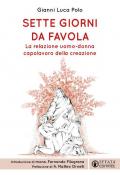 Sette giorni da favola. La relazione uomo-donna capolavoro della creazione