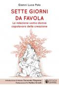 Sette giorni da favola. La relazione uomo-donna capolavoro della creazione