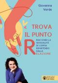 Trova il punto R. Riaccendi la sessualità di coppia ripartendo dalla relazione