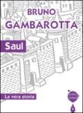 Saul. La vera storia