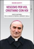 Vescovo per voi, cristiano con voi. Scritti pastorali per le diocesi di Pinerolo, Mondovì e Biella