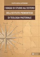 I viaggi di studio all'estero dell'Istituto Piemontese di Teologia Pastorale