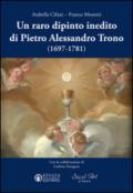 Un raro dipinto inedito di Pietro Alessandro Trono (1697-1781)