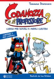 Codamozza e il professore. Ediz. illustrata: 2