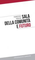 Sala della comunità e futuro