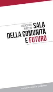 Sala della comunità e futuro