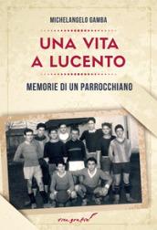 Una vita a Lucento. Memorie di un parrocchiano