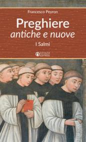 Preghiere antiche e nuove. I Salmi