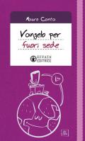 Vangelo per fuori sede