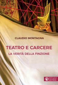 Teatro e carcere. La verità della finzione