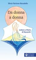 Da donna a donna. Lettere a Maria di Nazareth