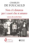 Non c'è distanza per i cuori che si amano. Lettere alla sorella Marie