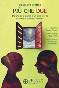 Più che due. Da una sola carne a un solo corpo. Percorso di spiritualità familiare