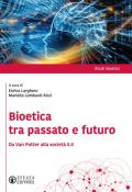 Bioetica tra passato e futuro. Da Van Potter alla società 5.0